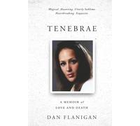 Tenebrae: A Memoir of Love and Death