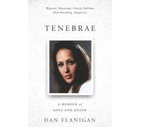Tenebrae: A Memoir of Love and Death
