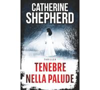 Tenebre nella palude: Thriller forense