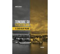 Tenebre su Stoccolma. Il caso Olof Palme - 2025 - Carabba