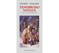 Tenebroso Natale. Il lato oscuro della grande festa