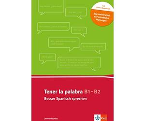 Tener la palabra: Besser Spanisch sprechen: Lernwortschatz mündliche Kommunikation . Buch + Audio-Download