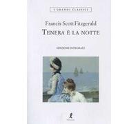 Tenera è la notte. Ediz. integrale