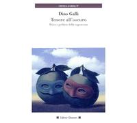 Tenere all'oscuro. Etica e politica della segretezza