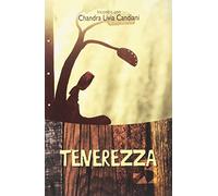 Tenerezza. Incontro con Chandra Livia Candiani