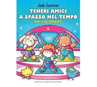 Teneri amici a spasso nel tempo. Da colorare. Ediz. illustrata