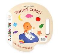 Teneri colori. Ediz. illustrata