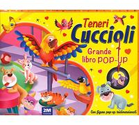 Teneri cuccioli. Grande libro pop-up. Ediz. a colori