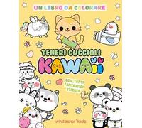 Teneri cuccioli kawaii. Un libro da colorare. Con adesivi. Ediz. illustrata