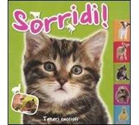 Teneri cuccioli. Sorridi!