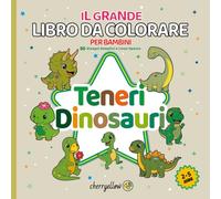 Teneri Dinosauri - Il Grande Libro da Colorare per Bambini (2-5 Anni): 50 Disegni Semplici e Linee Spesse. Immagini Adorabili di T-Rex, Triceratopi, ... per imparare a colorare senza frustrazione.