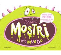 Teneri mostri dal mondo. Ediz. illustrata