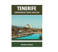 TENERIFE COMPREHENSIVE TRAVEL GUIDE 2026