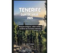TENERIFE Guía de viaje 2026: Bosques antiguos, valles verdes y senderos de montaña indómitos