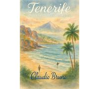 Tenerife: L'isola dell'eterna Primavera