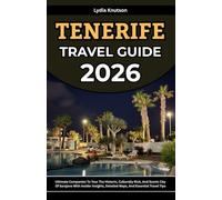 Tenerife Travel Guide 2026: Ultimate Companion To Tour The Historic, Culturally Rich, And Scenic City Of Sarajevo With Insider Insights, Detailed Maps, And Essential Travel Tips