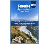 Tenerife Winter Sun Escapes Travel Guide 2026: Warm Beaches, Hidden Corners, Island Drives, Local Eats & Perfect January-March Getaways