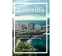 Teneriffa Reiseführer 2025: Ein einfacher, schöner und praktischer Leitfaden