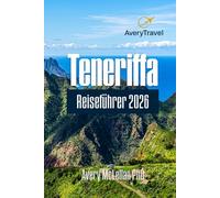 Teneriffa Reiseführer 2026: Erkundung verlassener Dörfer, geheimer Aussichtspunkte und stiller Kapellen abseits der Touristenpfade