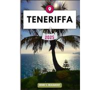 TENERIFFA REISEFÜHRER: Navigieren Sie wie ein Einheimischer durch Ihr Reiseziel mit Reisetipps, Unterkunftsmöglichkeiten, Restaurants, Top-Attraktionen und mehr.