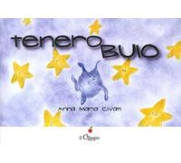 Tenero buio. Ediz. illustrata