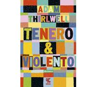 Tenero & violento