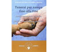 Libri Stefano Cattinelli / Daniela Muggia - Tenersi Per Zampa Fino Alla Fine. Ac