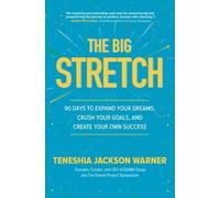 Teneshia Jackso The Big Stretch: 90 Days to Expand Your Dream (Copertina rigida)