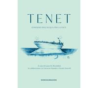 Tenet. Itinerari dell'acqua per la pace. Ediz. illustrata
