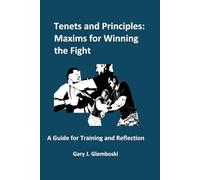 Tenets and Principles: Maxims for Winning the Fight