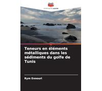 Teneurs en éléments métalliques dans les sédiments du golfe de Tunis