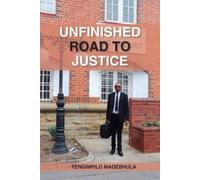 Tengimpilo Maqebhula Unfinished Road To Justice (Tascabile)