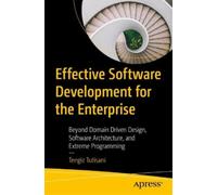 Tengiz Tutisani Effective Software Development for the Enterprise (Tascabile)