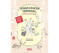 TENGO CANCER TERMINAL, PERO ESTOY BIEN
