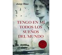 Tengo en mí todos los sueños del mundo