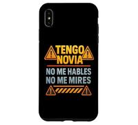 Tengo Novia Latina Toxica No Me Hables Chula Mujer Mexicana Custodia per iPhone XS Max