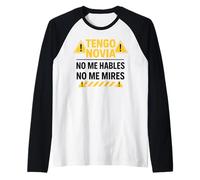 Tengo Novia Latina Toxica No Me Hables Chula Mujer Mexicana Maglia con Maniche Raglan