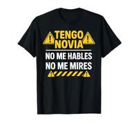 Tengo Novia Latina Toxica No Me Hables Chula Mujer Mexicana Maglietta