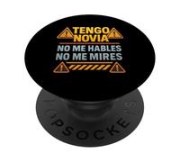 Tengo Novia Latina Toxica No Me Hables Chula Mujer Mexicana PopSockets PopGrip Adesivo
