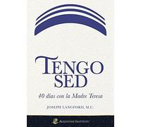 Tengo Sed: 40 Dias con la Madre Teresa (Edizione Spagnola)