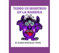 TENGO UN MONSTRUO EN LA BARRIGA