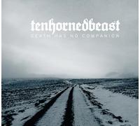 Tenhornedbeast - Death Has No Companion