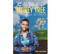 Tenika Jowers Golden Real Talk Money Tree Soil & Crop (Copertina rigida)