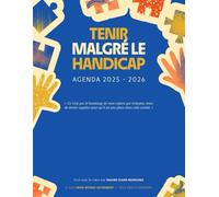 Tenir Malgré le handicap: un agenda pensé pour les parents d'enfants en situation de handicap