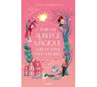 Tenir une auberge magique: Guide de survie pour sorcières