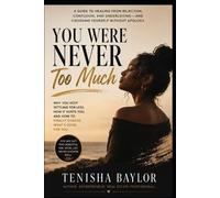 Tenisha Baylor You Were Never Too Much (Tascabile)