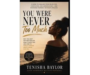 Tenisha Baylor You Were Never Too Much (Tascabile)