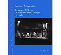 Tennesse Williams, Un tram che si chiama Desiderio. Uno studio