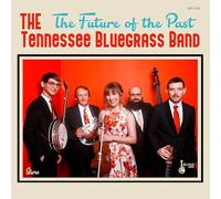 Tennessee Bluegrass Band - Future of The Past
