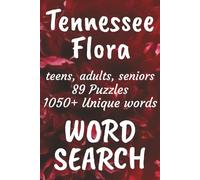 Tennessee Flora Word Search Book: Word Searches with Easy to Read Print about Flora found in Tennessee, Trees, Flowers, Plants and More | 6x9 inches, ... Vacations, Free Times, and Nature Enthusiasts